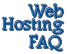 Web Hosting Frequently Asked Questions